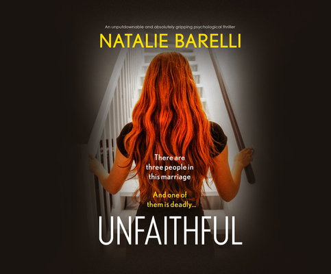 Unfaithful: An Unputdownable and Absolutely Gripping Psychological Thriller