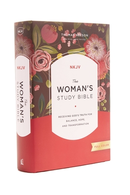 The NKJV, Woman's Study Bible, Fully Revised, Hardcover, Full-Color: Receiving God's Truth for Balance, Hope, and Transformation By Dorothy Kelley Patterson (Editor), Rhonda Kelley (Editor), Thomas Nelson Cover Image