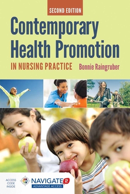 Contemporary Health Promotion in Nursing Practice [With Access Code] By Bonnie Raingruber Cover Image