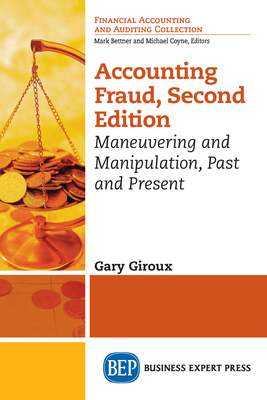 Accounting Fraud: Maneuvering and Manipulation, Past and Present Cover Image