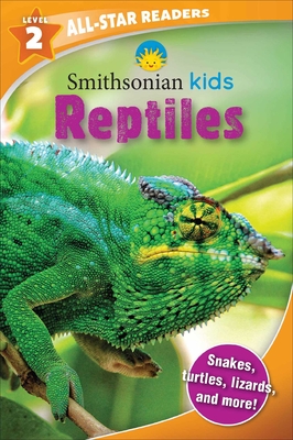 Smithsonian Kids All Star Readers: Reptiles Level 2 (Smithsonian Kids All-Star Readers) By Brenda Scott Royce Cover Image