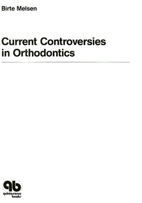 Current Controversies in Orthodontics Cover Image