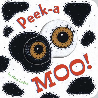 Peek-a Moo! (Peek-A-Who?) By Nina Laden Cover Image