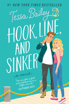Hook, Line, and Sinker: A Novel By Tessa Bailey Cover Image