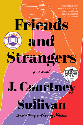 Friends and Strangers: A novel