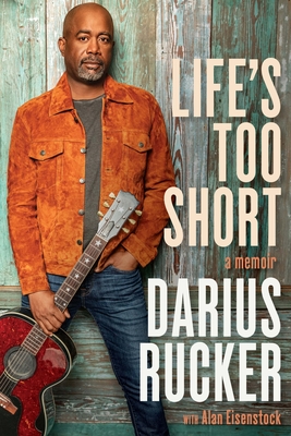 Life's Too Short: A Memoir (Signed Book) by Darius Rucker