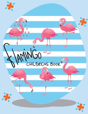 Flamingo Childrens Book: 30 Coloring page Flamingo For Relax and Fun By Diane Smith Cover Image