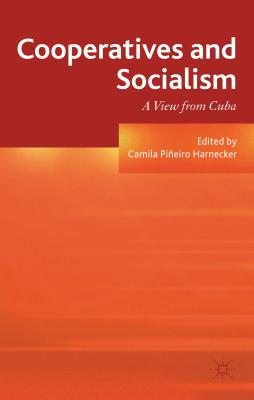 Cooperatives and Socialism: A View from Cuba Cover Image