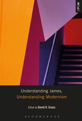 Understanding James, Understanding Modernism (Understanding Philosophy ...