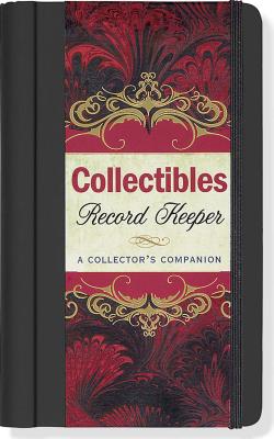 Collectibles Record Keeper: A Collector's Companion By Inc Peter Pauper Press (Created by) Cover Image