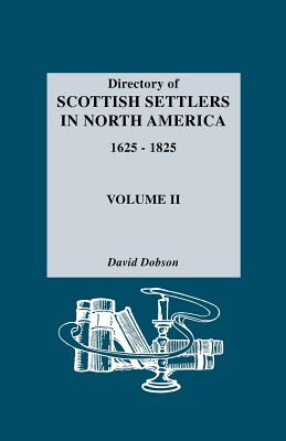 Directory of Scottish Settlers in North America, 1625-1825. Volume II Cover Image
