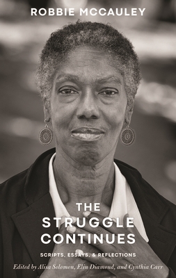 The Struggle Continues: Robbie McCauley: Scripts, Essays, & Reflections Cover Image
