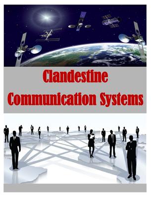 Clandestine Communication Systems By Naval Postgraduate School Cover Image