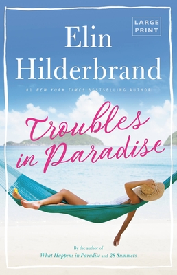 Troubles in Paradise By Elin Hilderbrand Cover Image