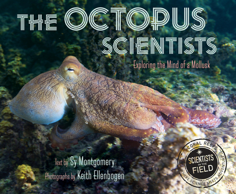 The Octopus Scientists (Scientists in the Field)