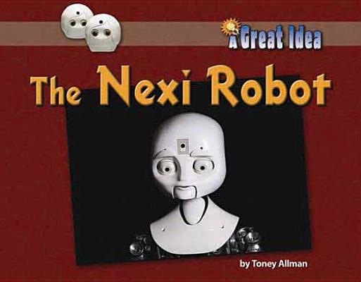 The Nexi Robot (Great Idea) Cover Image
