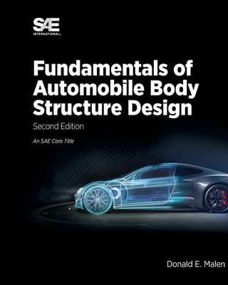 Fundamentals of Automobile Body Structure Design, 2nd Edition By Donald E. Malen Cover Image