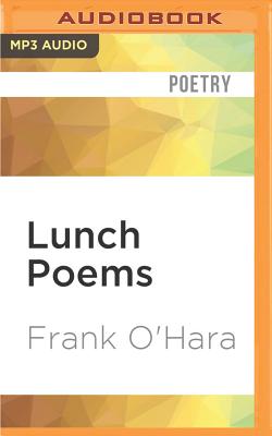 Lunch Poems (City Lights Pocket Poets) By Frank O'Hara, Matthew Weiner (Read by) Cover Image