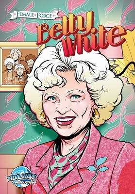 Betty White (Female Force) Cover Image