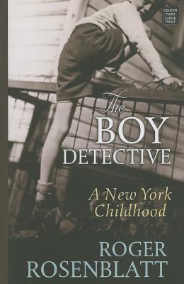 The Boy Detective: A New York Childhood