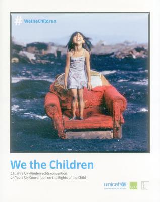 We the Children: 25 Years Un Convention on the Rights of the Child Cover Image