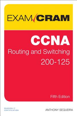 CCNA Routing and Switching 200-125 Exam Cram (Exam Cram (Pearson)) Cover Image