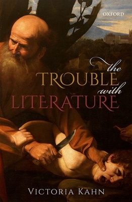 The Trouble with Literature (Clarendon Lectures in English) Cover Image