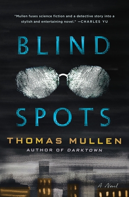 Blind Spots: A Novel By Thomas Mullen Cover Image