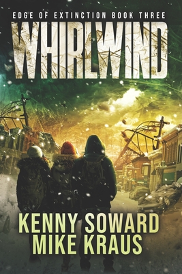 Whirlwind - Edge of Extinction Book 3: (A Post-Apocalyptic Survival Thriller Series)
