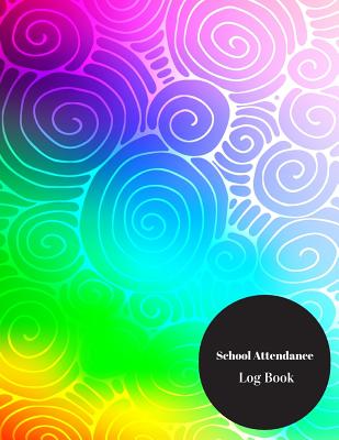School Attendance Log Book: Numbered School Attendance Log Book - Paperback January 28, 2017. Cover Image