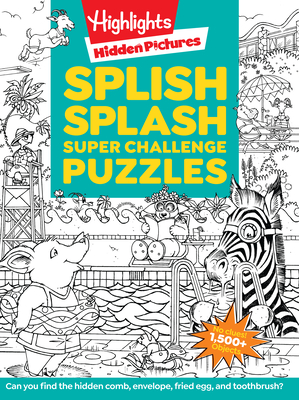 Splish Splash Super Challenge Puzzles (Highlights Super Challenge Hidden Pictures)