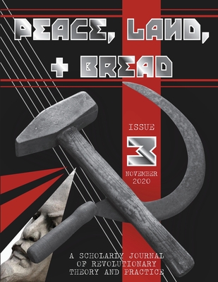 Peace, Land, and Bread: Issue 3 By Center For Communist Studies (Editor) Cover Image