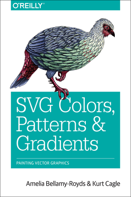 SVG Colors, Patterns & Gradients: Painting Vector Graphics Cover Image