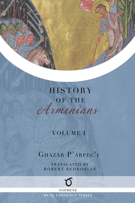 Ghazar P'arpec'i's History of the Armenians: Volume 1 Cover Image