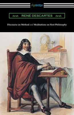 Discourse on Method and Meditations of First Philosophy (Translated by Elizabeth S. Haldane with an Introduction by A. D. Lindsay) Cover Image
