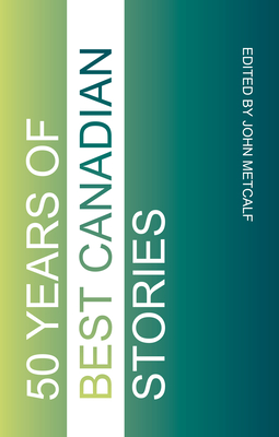Fifty Years of Best Canadian Stories Cover Image