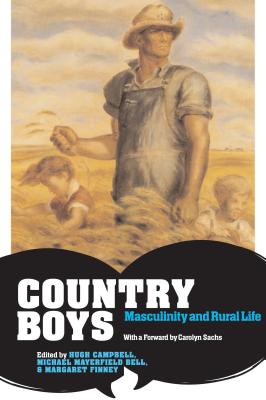 Country Boys: Masculinity and Rural Life (Rural Studies)