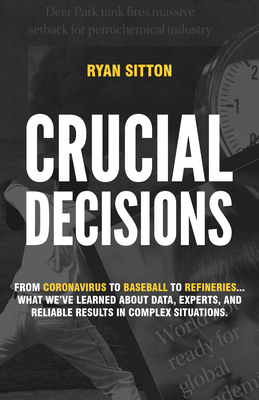 Crucial Decisions By Ryan Sitton Cover Image