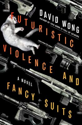 Futuristic Violence and Fancy Suits: A Novel (Zoey Ashe #1) By David Wong, Jason Pargin Cover Image