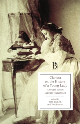 Clarissa - An Abridged Edition: Or, the History of a Young Lady (Broadview Editions) Cover Image