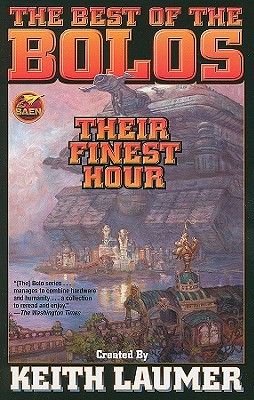 Bolos: Their Finest Hour By Keith Laumer Cover Image
