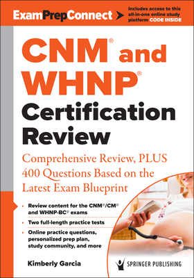 Cnm(r) and Whnp(r) Certification Review: Comprehensive Review, Plus 400 Questions Based on the Latest Exam Blueprint Cover Image