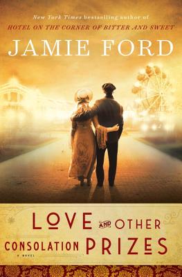 Love and Other Consolation Prizes: A Novel Cover Image