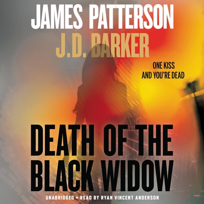 Death of the Black Widow By James Patterson, J. D. Barker, Ryan Vincent Anderson (Read by) Cover Image