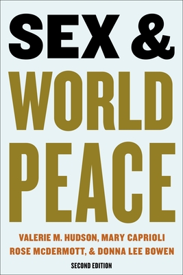 Sex and World Peace By Valerie M. Hudson Cover Image