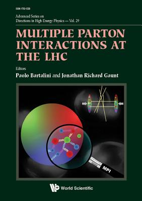 Multiple Parton Interactions at the Lhc (Advanced Directions in High ...