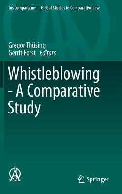 Whistleblowing - A Comparative Study (Ius Comparatum - Global Studies in Comparative Law #16)