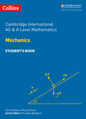 Cambridge International AS and A Level Mathematics Mechanics Student Book (Cambridge International Examinations) Cover Image