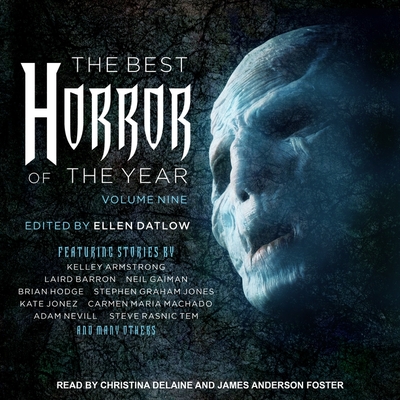 The Best Horror of the Year Volume Nine By Ellen Datlow (Contribution by), Various, Christina Delaine (Read by) Cover Image