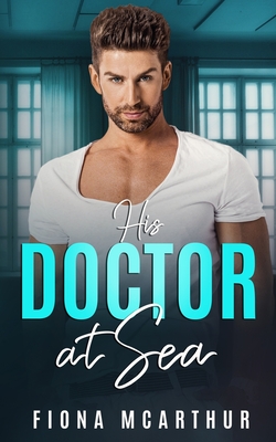 His Doctor at Sea (The Aussie Doctors #5)
